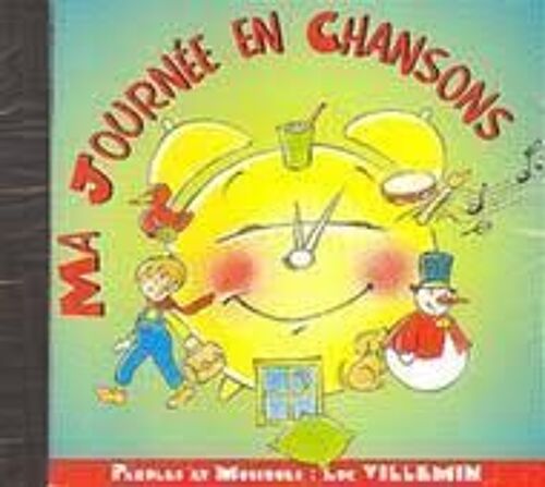 Ma Journée En Chanson ( Luc Villemin ) - Cd Album 12 Titres