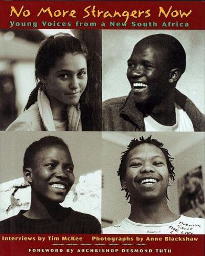 No More Strangers Now: Young Voices From A New South Africa