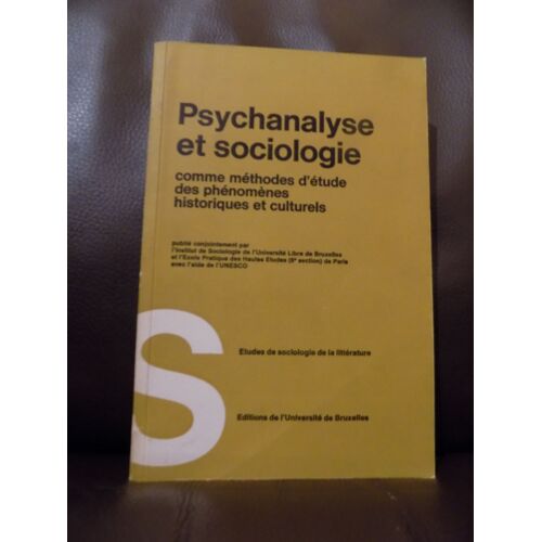 Psychanalyse Et Sociologie Comme Méthodes D'étude Des Phénomènes Historiques Et Culturels