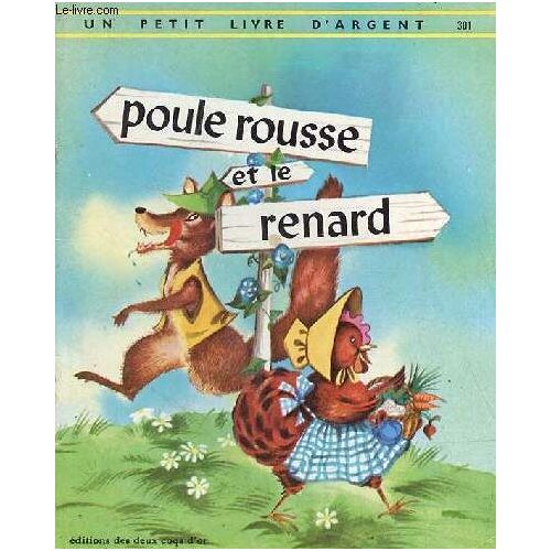Poule Rousse Et Le Renard - Collection Un Petit Livre D Argent N°301.