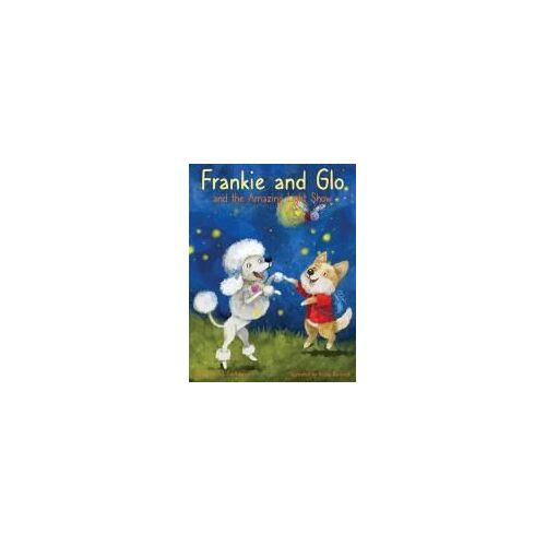 Frankie And Glo And The Amazing Light Show
