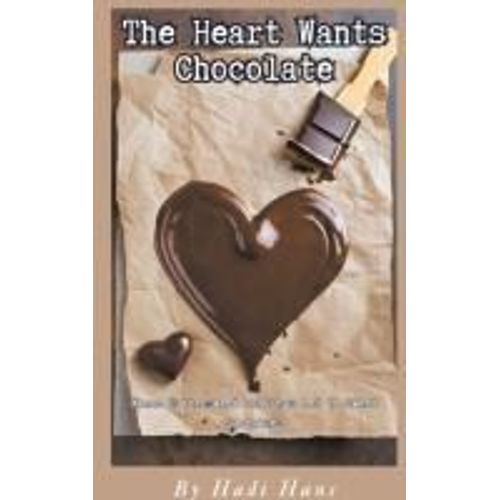 The Heart Wants Chocolate