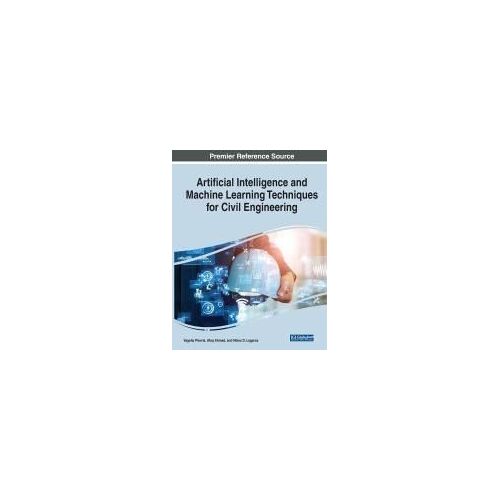 Artificial Intelligence And Machine Learning Techniques For Civil Engineering