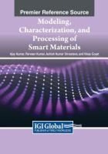 Modeling, Characterization, And Processing Of Smart Materials