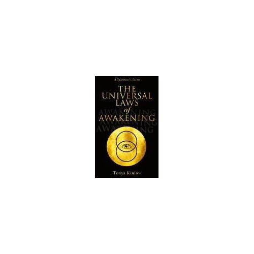 The Universal Laws Of Awakening