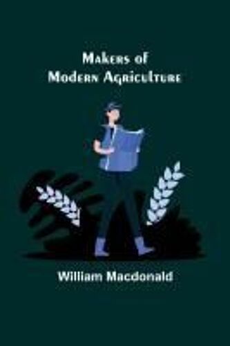 Makers Of Modern Agriculture