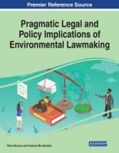 Pragmatic Legal And Policy Implications Of Environmental Lawmaking