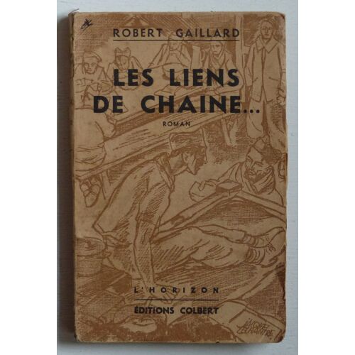 Les Liens De Chaine... (Collection 'l'horizon (Créée Et Dirigée Par Jean D'agraives)')