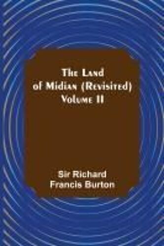 The Land Of Midian (Revisited) - Volume Ii