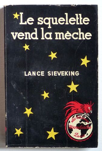 Le Squelette Vend La Mèche (Collection 'le Basilic Rouge (Dirigée Par Antoine Kapp Et Gianni Cortese)')