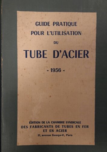Guide Pratique Pour L'utilisation Du Tube D'acier -1956-