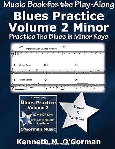 Blues Practice - Minor: Practice The Blues In Minor Keys