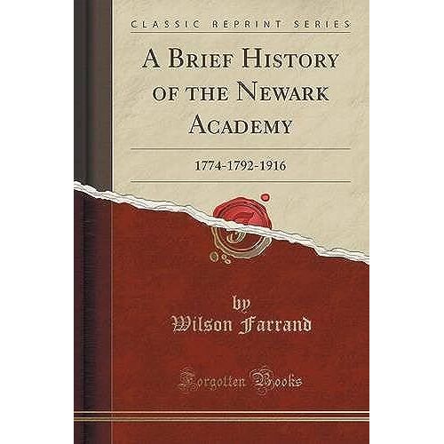 Farrand, W: Brief History Of The Newark Academy