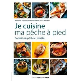 Je Cuisine Ma Pêche À Pied - Conseils De Pêche Et Recettes