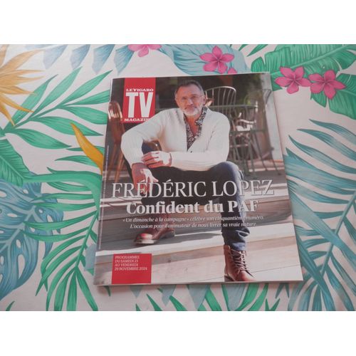 Tv Magazine 1122 : Frédéric Lopez Confident Du Paf