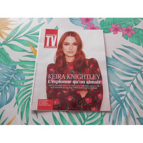 Tv Magazine 1206 : Keira Knightley L'espionne Qu'on Aimait