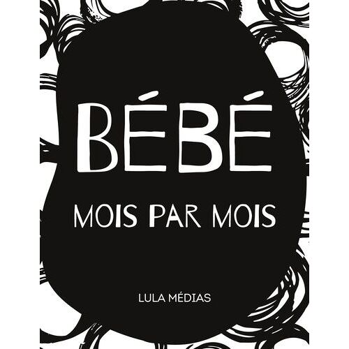 Bébé Mois Par Mois