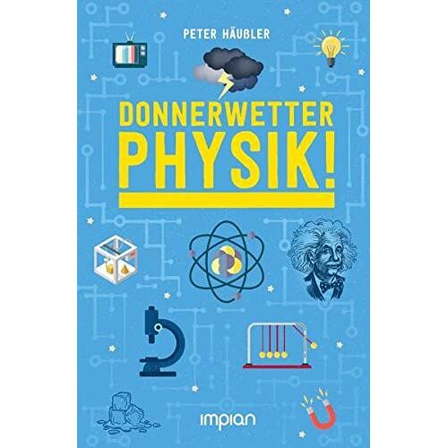 Donnerwetter - Physik!