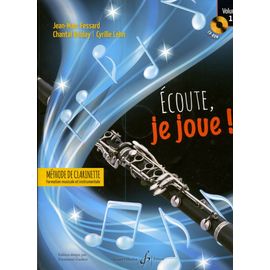 Ecoute, Je Joue ! Méthode De Clarinette +Cd-Rom