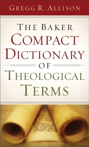 The Baker Compact Dictionary Of Theological Terms