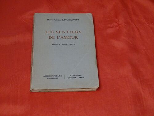 Les Sentiers De L'amour - - - Marie -Thérèse Van Eeckhout- - - Collection Pro Familia No 10 - 1947 -