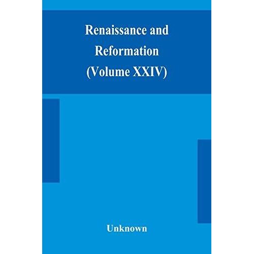 Renaissance And Reformation (Volume Xxiv)