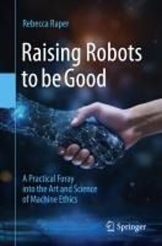 Raising Robots To Be Good