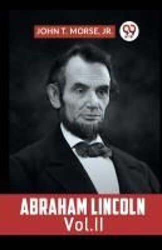 Abraham Lincoln Vol. Ii