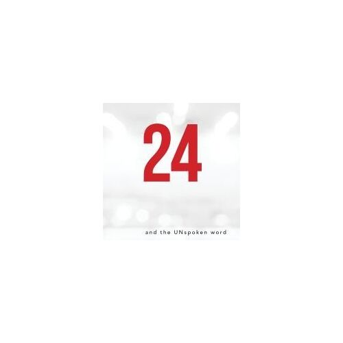 24 And The Unspoken Word