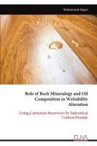 Role Of Rock Mineralogy And Oil Composition In Wettability Alteration