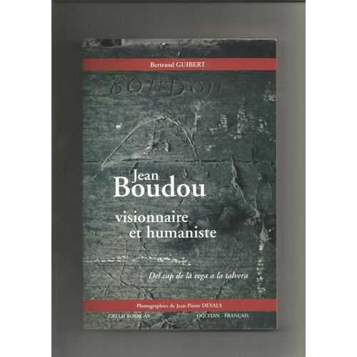 Jean Boudou Visionnaire Et Humaniste
