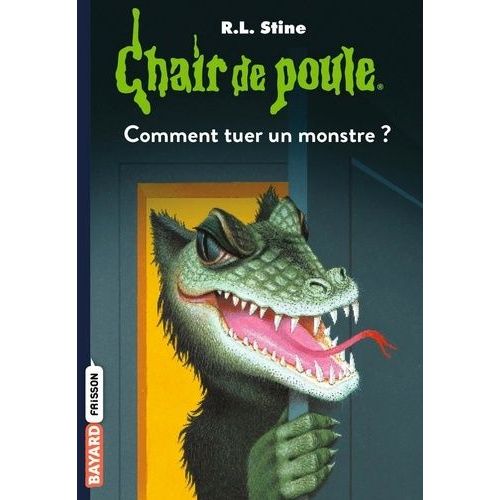 Chair De Poule - Tome 34 - Comment Tuer Un Monstre ?