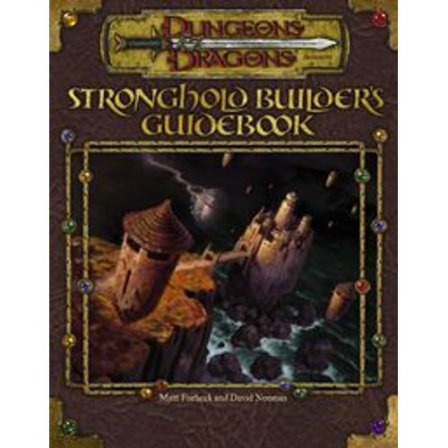 Stronghold Builder's Guidebook (Dungeons & Dragons D20 3.0 Fantasy Roleplaying) Par Matt Forbeck Et David Noonan
