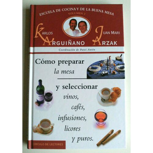 Como Preparar La Mesa Y Seleccionar Vinos, Cafes, Infusiones, Licores Y Puros