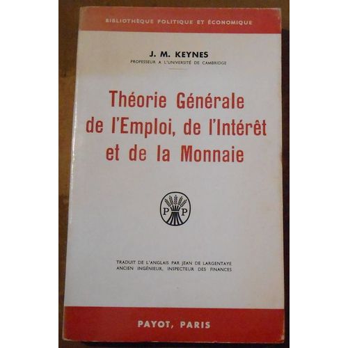 Théorie Générale De LEmploi, De LIntérêt Et De La Monnaie