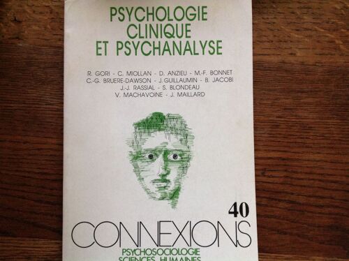 Connexions, Psychosociologie, Sciences Humaines : N° 40 - 1983 : Psychologie Clinique Et Psychanalyse Connexions, Psychosociologie, Sciences Humaines : N° 40 - 1983 : Psychologie Clinique Et...