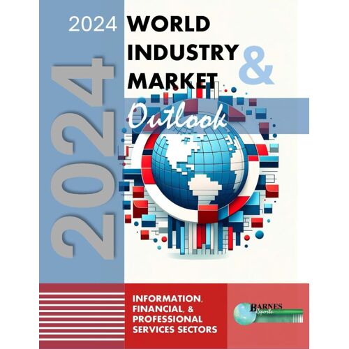2024 World Industry & Market Outlook: Information, Financial, & Professional Services Sectors