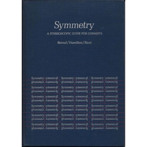 Symmetry: A Stereoscopic Guide For Chemists