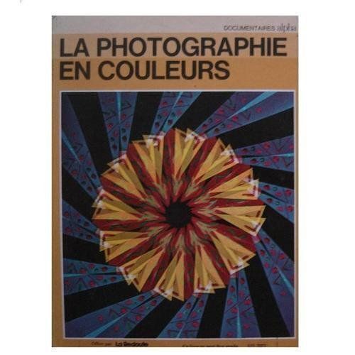La Photographie En Couleurs