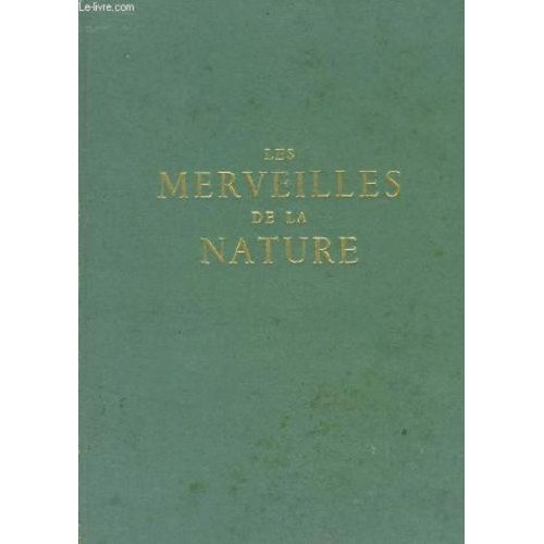 Les Merveilles De La Nature : Par B. M. Parker, Avec La Collaboration De R. René Balland Et R. Robert Cazalas