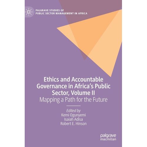 Ethics And Accountable Governance In Africa's Public Sector, Volume Ii