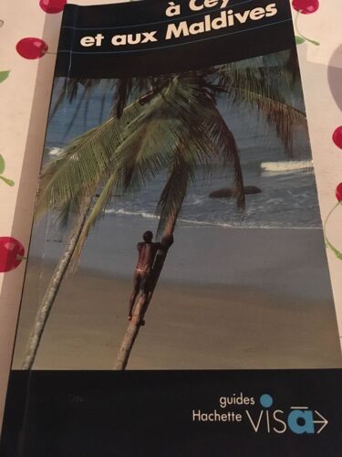 À Ceylan (Sri Lanka) Et Aux Maldives