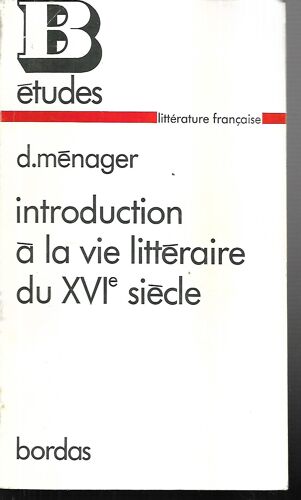 Introduction À La Vie Littéraire Du Xvi° Siècle
