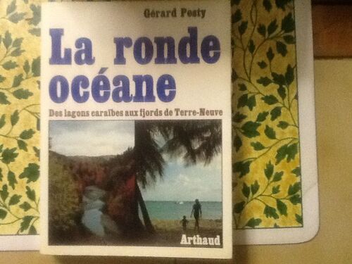 La Ronde Oceane - Des Lagons Caraïbes Aux Fjords De Terre-Neuve