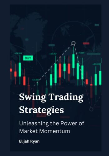 Swing Trading Strategies: Unleashing The Power Of Market Momentum