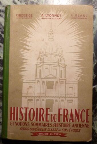Histoire De France Et Notions Sommaires D'histoire Ancienne Cours Supérieur - Classe De Fin D'études
