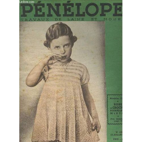 Penelope Travaux Et Modes N°122 Juillet 1937- Robe Au Crochet Pour Fillette, Pull Overs D Ete, Pull Classique, Pull Over Rebrode, Le Sport Les Villegiatures Et La Ville, Paletots Et Corsages D Ete(...)