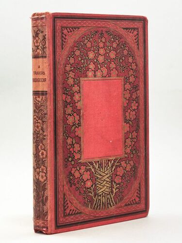 A Travers Madagascar Insurgée. Voyage Et Aventures D'un Aérostat