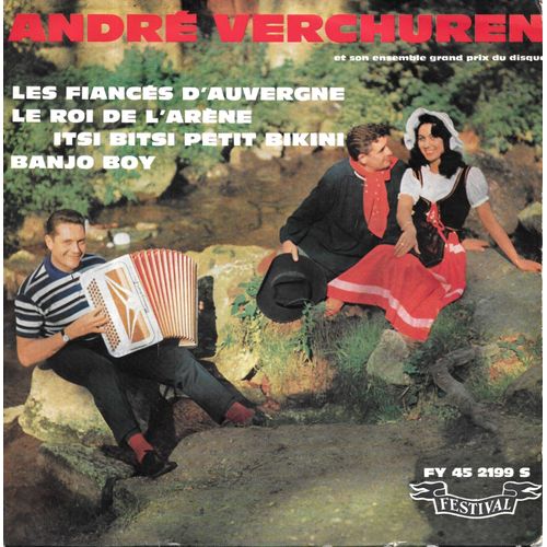 André Verchuren : Les Fiancés D Auvergne / Itsi Bitsi Petit Bikini / Banjo Boy / Le Roi De L'arène [Vinyle 45 Tours 7" Ep] 1960