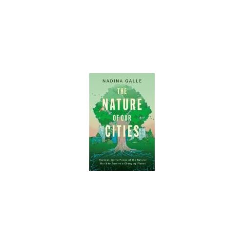 The Nature Of Our Cities